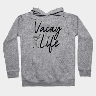 Vacay Life Hoodie